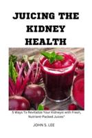Juicing the Kidney Health