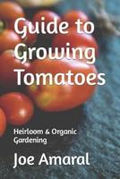 Guide to Growing Tomatoes