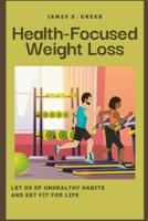 Health-Focused Weight Loss