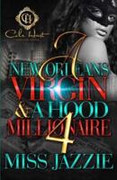 A New Orleans Virgin & A Hood Millionaire 4