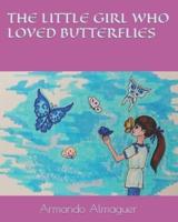 The Little Girl Who Loved Butterflies