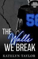 The Walls We Break