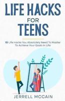 Life Hacks For Teens