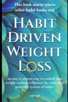 Habit Driven Weight Loss