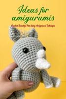 Ideas for Amigurumis