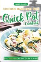 Cooking Made Easy With Quick Pot Cookbook
