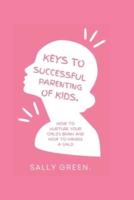 Keys to Successful Parenting of Kids