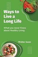 Ways to Live a Long Life