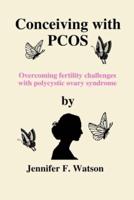 Conceiving With PCOS