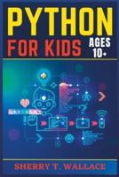 Python for Kids Ages 10+