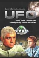 Gerry & Sylvia Anderson's UFO. Series Guide, Volume One