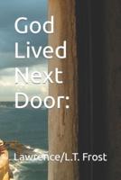 God Lived Next Door