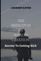 The Principles of Wealth Creation