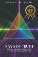 Rays of Truth - Crystals of Light