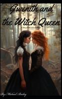 Gwenith and the Witch Queen