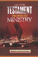 The New Testament Prophetic Ministry