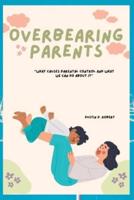 Overbearing Parents