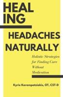 Healing Headaches Naturally