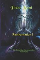 Reinkarnation I