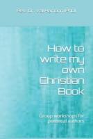 How to Write My Own Christian Book