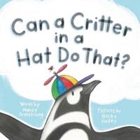 Can a Critter in a Hat Do That?