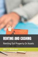 Renting and Cashing