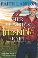 Her Cowboy's Irresistible Heart
