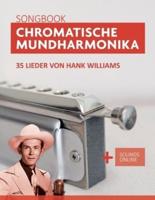 Chromatische Mundharmonika Songbook - 35 Lieder Von Hank Williams