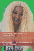 Becoming A Millionaire You Series