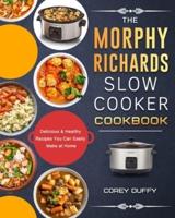 The Morphy Richards Slow Cooker Cookbook