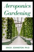 Aeroponics Gardening