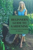 Beginner's Guide to Gardening