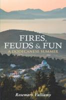 Fires, Feuds and Fun
