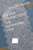 Eleven Characters, the Remaining Few