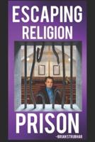 Escaping Religion Prison