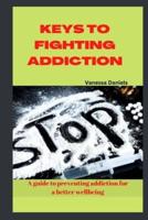 Keys to Fighting Addiction