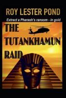 The Tutankhamun Raid