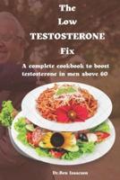 The Low Testosterone Fix