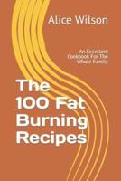 The 100 Fat Burning Recipes