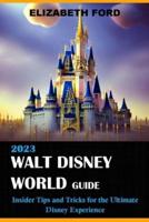 Walt Disney World Guide Book 2023