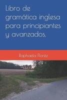 Libro De Gramática Inglesa Para Principiantes Y Avanzados.