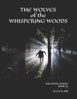 The Wolves of the Whispering Woods