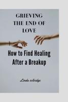 Grieving the End of Love