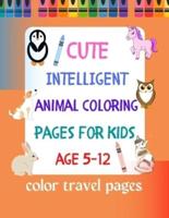 Cute Intelligent Animal Coloring Pages for Kids Age 5-12