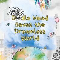 Doodle Head Saves the Dreamless World