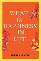 What Is Happiness In Life