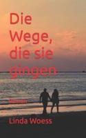 Die Wege, Die Sie Gingen