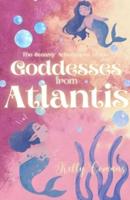 The Steamy Adventures of the Goddesses from Atlantis