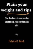 Plain Your Weight and Tips