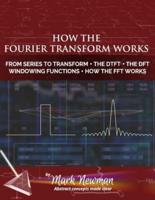 How the Fourier Transform Works